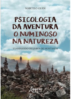 Psicologia da aventura: o numinoso na natureza examinando os livros de montanha