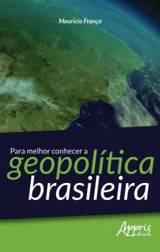 Para melhor conhecer a geopolítica brasileira