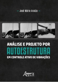 Análise e projeto por autoestrutura em controle ativo de vibrações