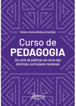 Curso de pedagogia: um ciclo de em torno das diretrizes curriculares nacionais