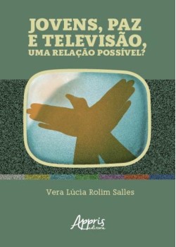 Jovens, paz e televisão, uma relação possível?