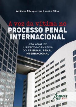 A voz da vítima no processo penal internacional