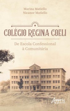 Colégio regina coeli: de escola confessional à comunitária