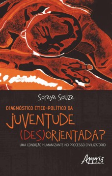 Diagnóstico ético-político da juventude (des)orientada?: uma condição humanizante no processo civilizatório