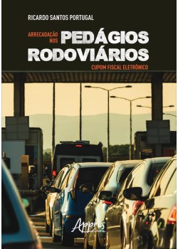 Arrecadação nos pedágios rodoviários: cupom fiscal eletrônico