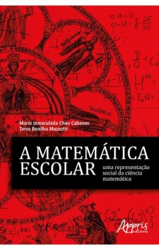 A matemática escolar, uma representação social da ciência matemática