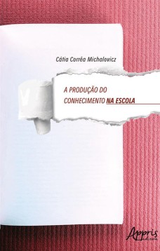 A produção do conhecimento na escola