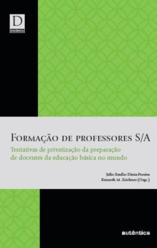 Formação de Professores S/A:Tentativas de privatização da preparação de docentes da educação básica no mundo