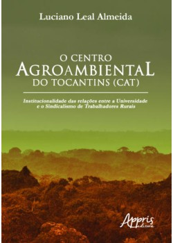 O centro agroambiental do Tocantins (CAT)