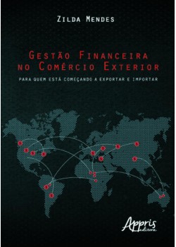 Gestão financeira no comércio exterior: para quem está começando a exportar e importar