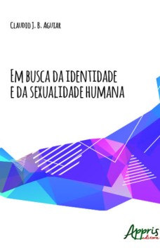 Em busca da identidade e da sexualidade humana