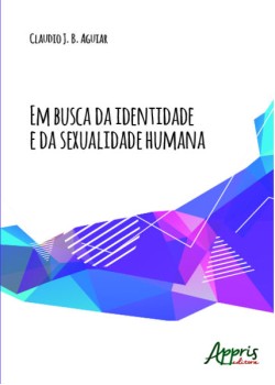 Em busca da identidade e da sexualidade humana