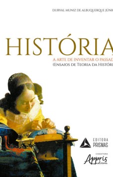 História - A arte de inventar o passado