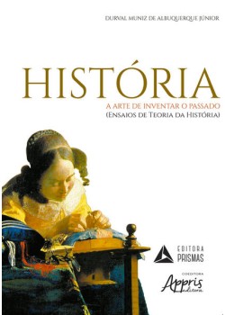 História - A arte de inventar o passado