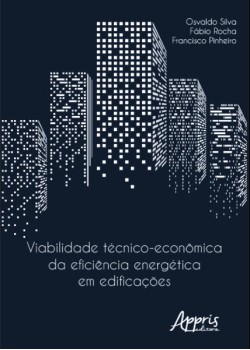 Viabilidade técnico-econômica da eficiência energética em edificações