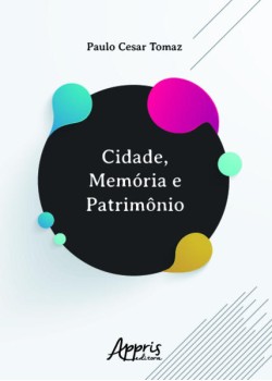 Cidade, memória e patrimônio