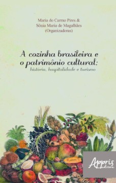 A cozinha brasileira e o patrimônio cultural: história, hospitalidade e turismo