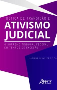 Justiça de transição e ativismo judicial: o Supremo Tribunal Federal em tempos de exceção