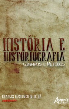 História e historiografia: caminhos e métodos