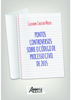 Pontos controversos sobre o código de processo civil de 2015