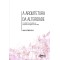 A arquitetura da alteridade: a cidade luso-brasileira na literatura de viagem (1783-1845)