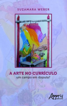 A arte no currículo: um campo em disputa?