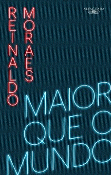 Maior que o mundo - Volume 1