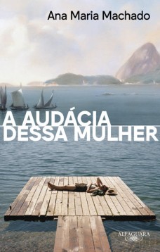 A audácia dessa mulher (Nova edição)