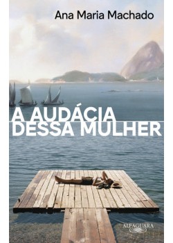 A audácia dessa mulher (Nova edição)