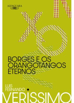 Borges e os orangotangos eternos (Nova edição)