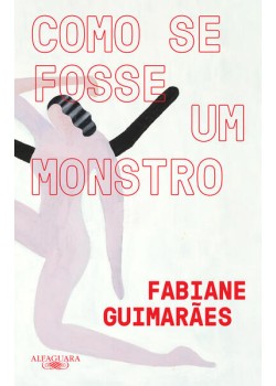 Como se fosse um monstro