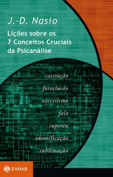 Lições sobre os 7 conceitos cruciais da psicanálise