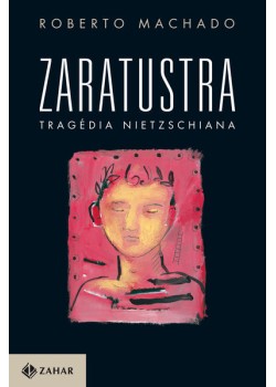 Zaratustra, tragédia nietzschiana