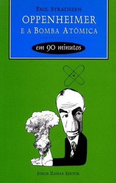 Oppenheimer e a bomba atômica em 90 minutos