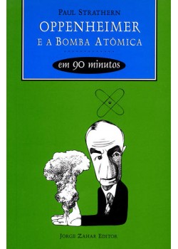 Oppenheimer e a bomba atômica em 90 minutos