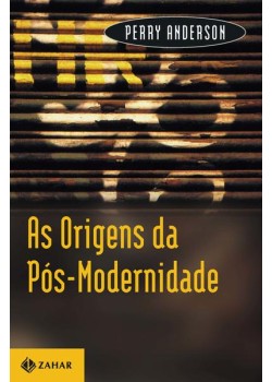 As origens da pós-modernidade