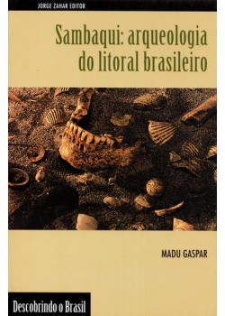 Sambaqui: arqueologia do litoral brasileiro