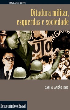 Ditadura militar, esquerdas e sociedade