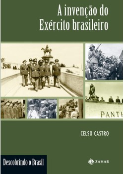 A invenção do Exército brasileiro