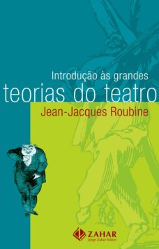 Introdução às grandes teorias do teatro