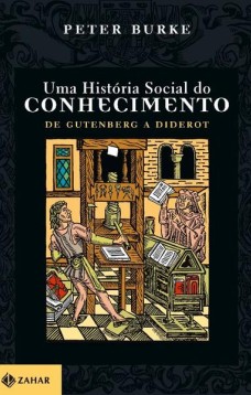 Uma história social do conhecimento 1