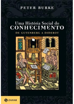 Uma história social do conhecimento 1