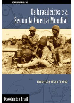 Os brasileiros e a Segunda Guerra Mundial