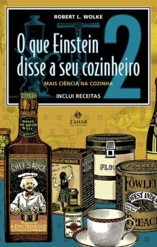 O que Einstein disse a seu cozinheiro - vol. 2