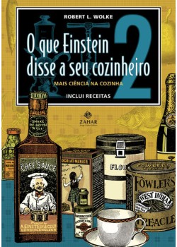 O que Einstein disse a seu cozinheiro - vol. 2