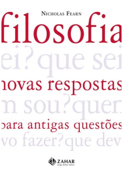 Filosofia: novas respostas para antigas questões