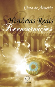 Histórias reais de reencarnações