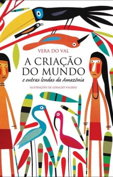 A criação do mundo e outras lendas da Amazônia