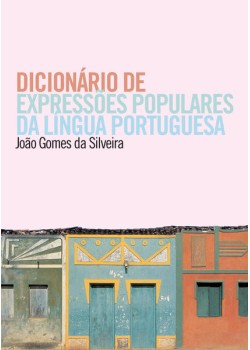 Dicionário de expressões populares da língua portuguesa