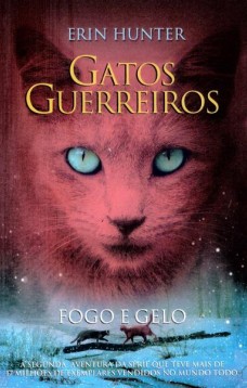 Gatos guerreiros - Fogo e gelo